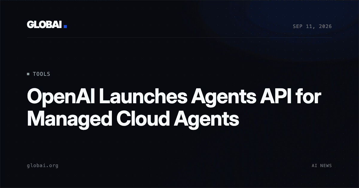 OpenAI Launches Agents API for Managed Cloud Agents