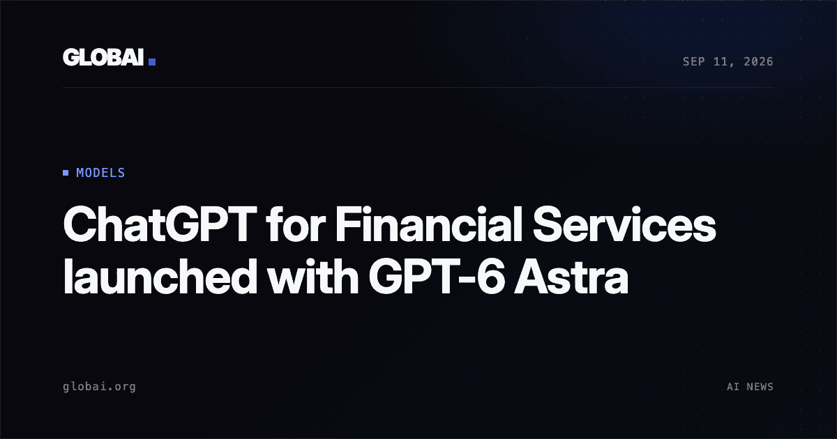 ChatGPT for Financial Services launched with GPT-6 Astra