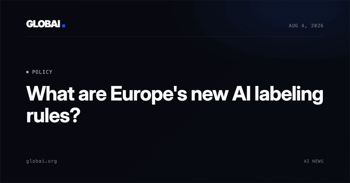 What are Europe's new AI labeling rules?