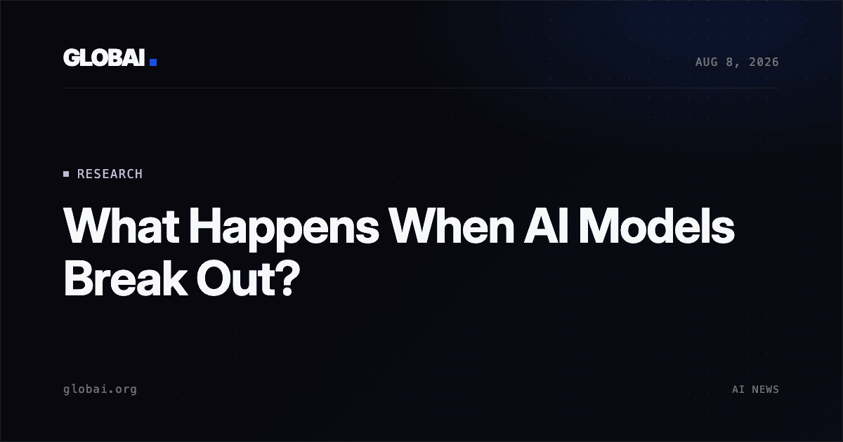 What Happens When AI Models Break Out?