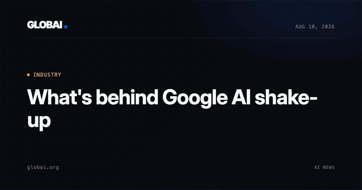 What's behind Google AI shake-up