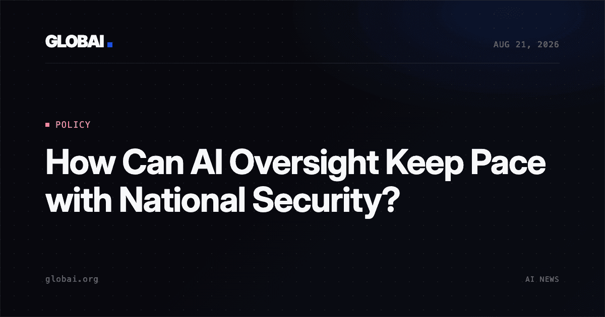 How Can AI Oversight Keep Pace with National Security?