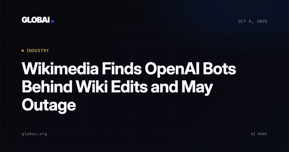 Wikimedia Finds OpenAI Bots Behind Wiki Edits and May Outage