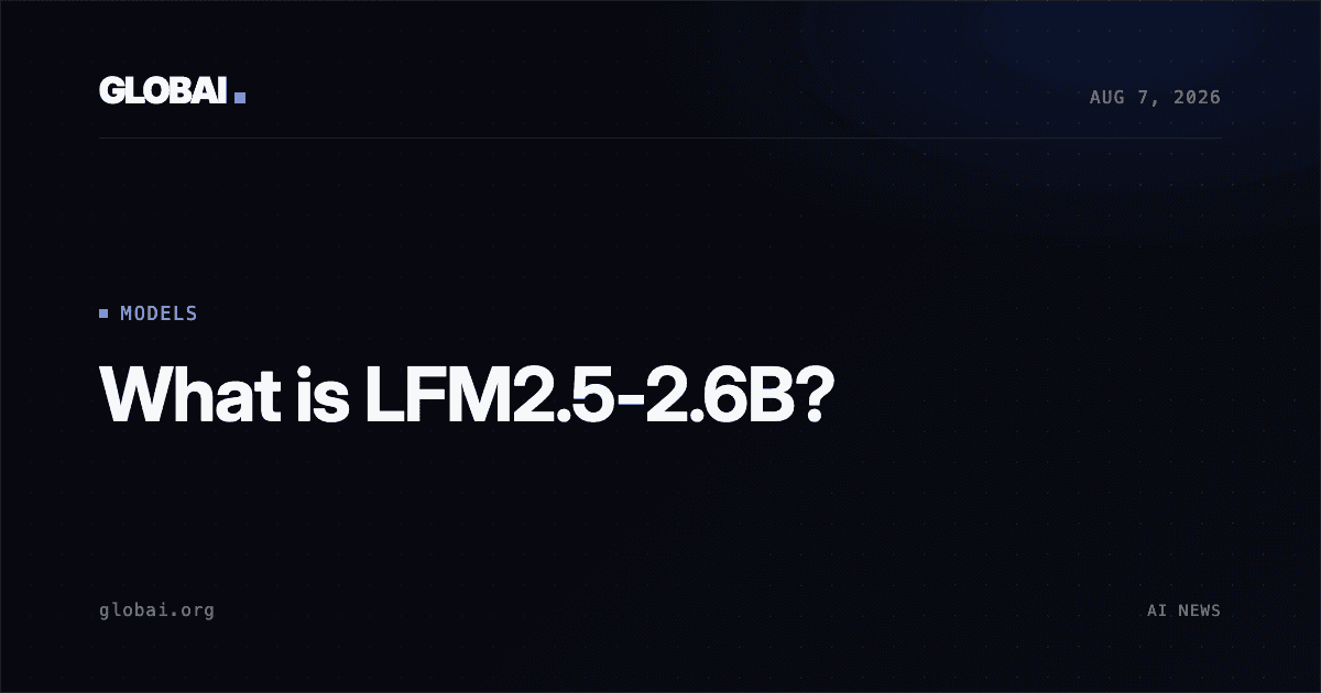 What is LFM2.5-2.6B?