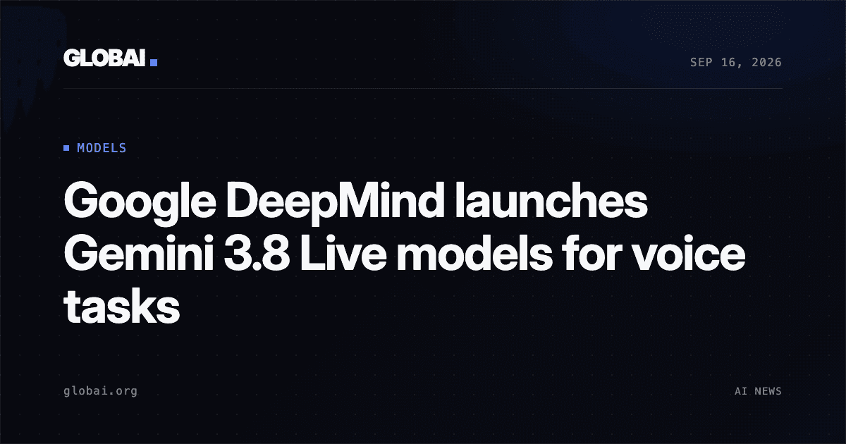 Google DeepMind launches Gemini 3.8 Live models for voice tasks