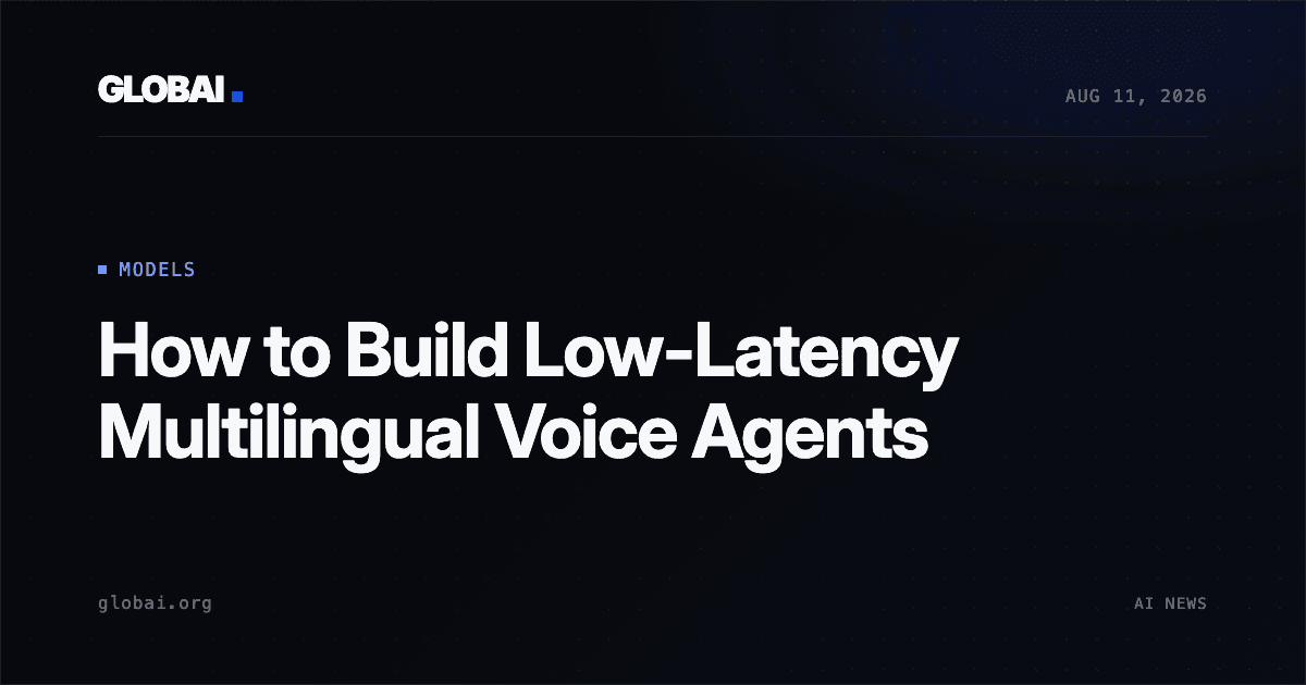 How to Build Low-Latency Multilingual Voice Agents