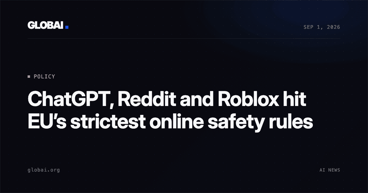 ChatGPT, Reddit and Roblox hit EU’s strictest online safety rules