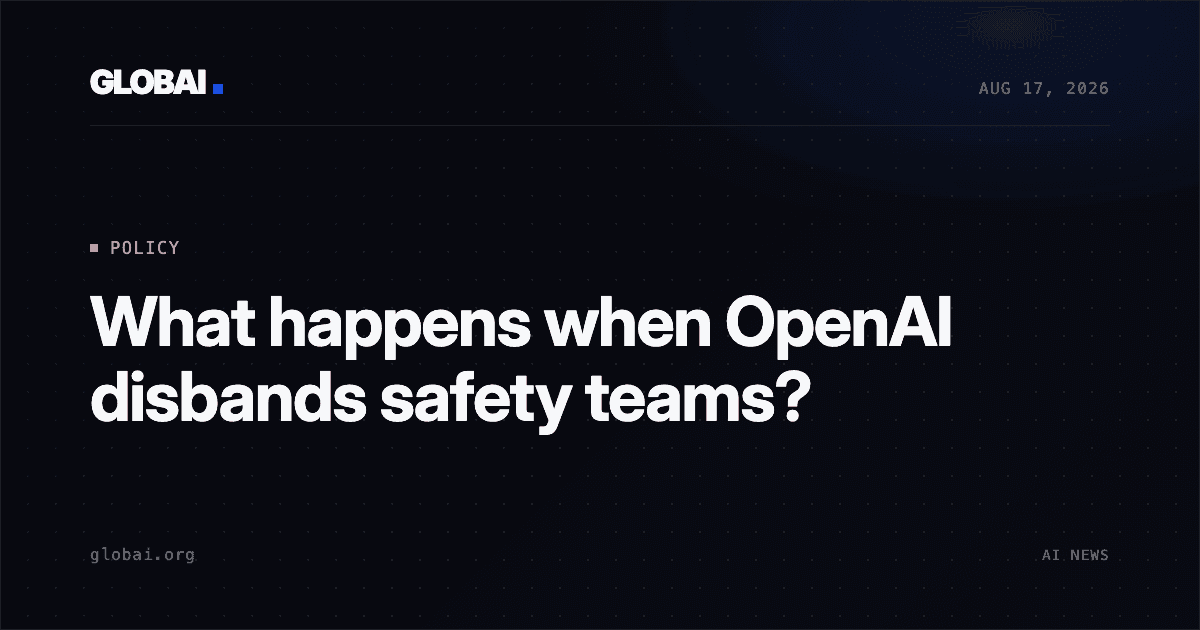 What happens when OpenAI disbands safety teams?