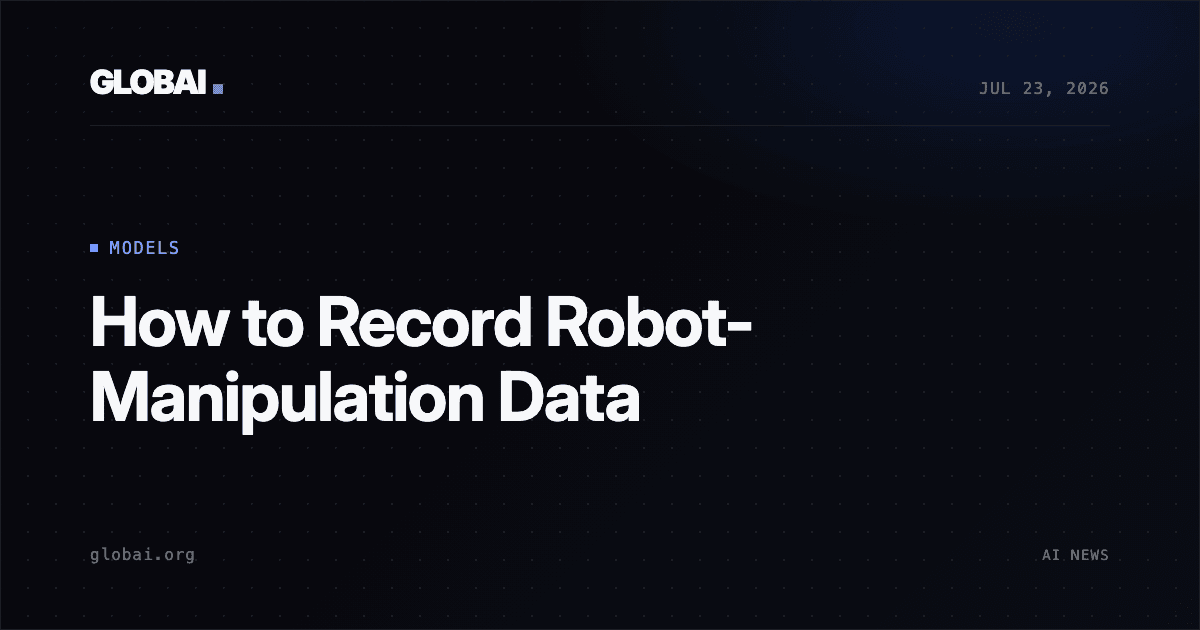 How to Record Robot-Manipulation Data