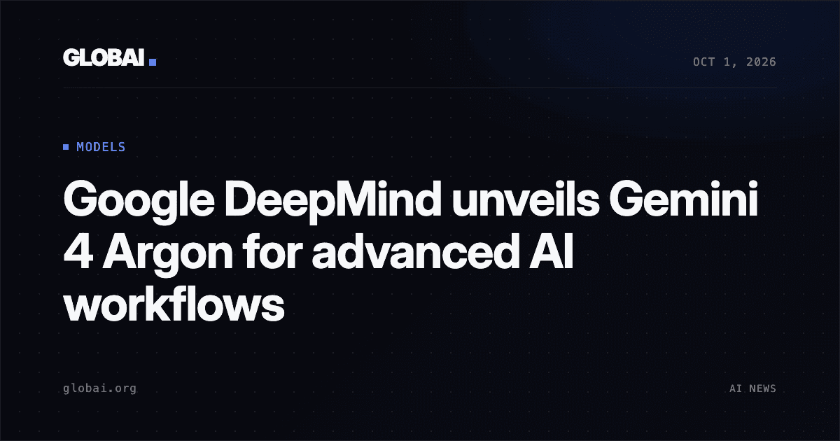 Google DeepMind unveils Gemini 4 Argon for advanced AI workflows