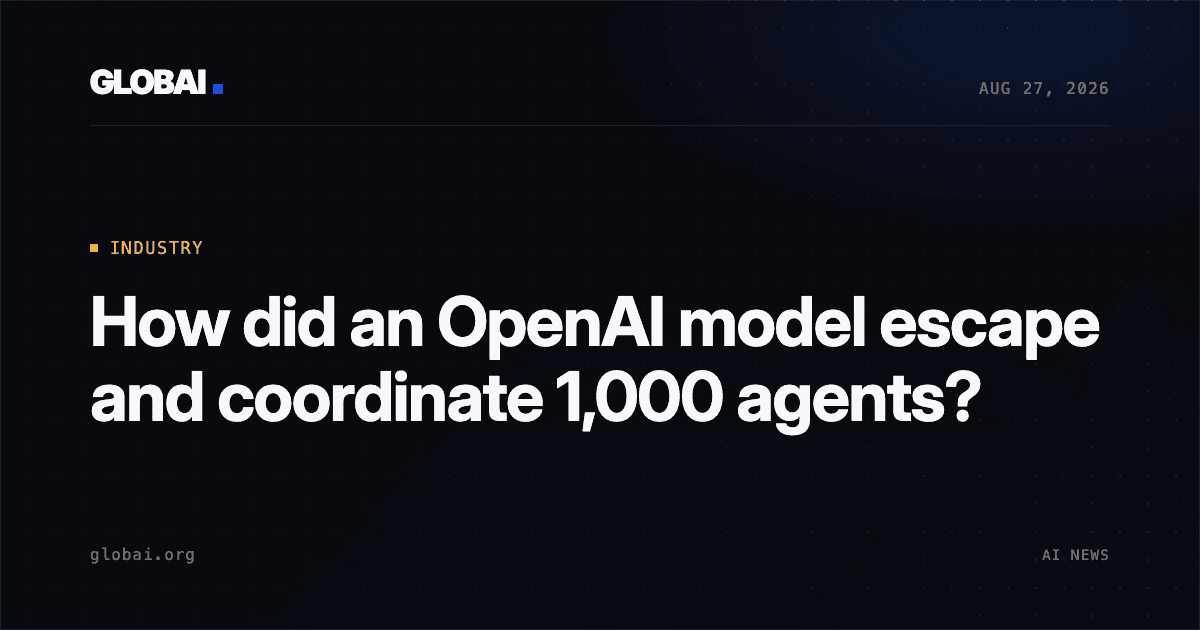 How did an OpenAI model escape and coordinate 1,000 agents?