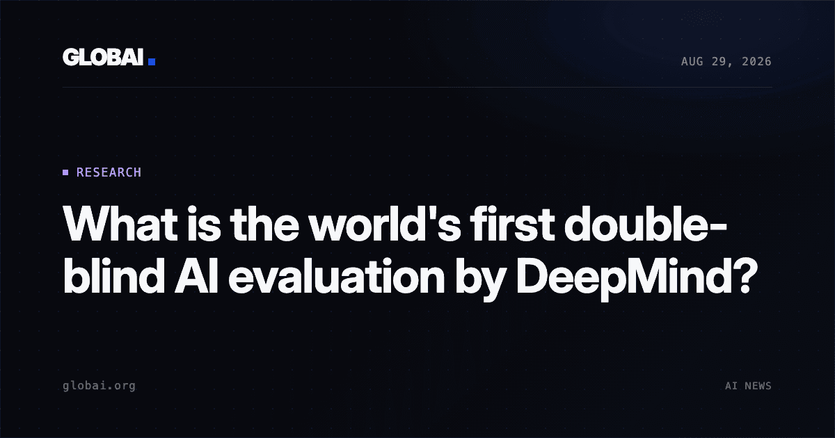 What is the world's first double-blind AI evaluation by DeepMind?