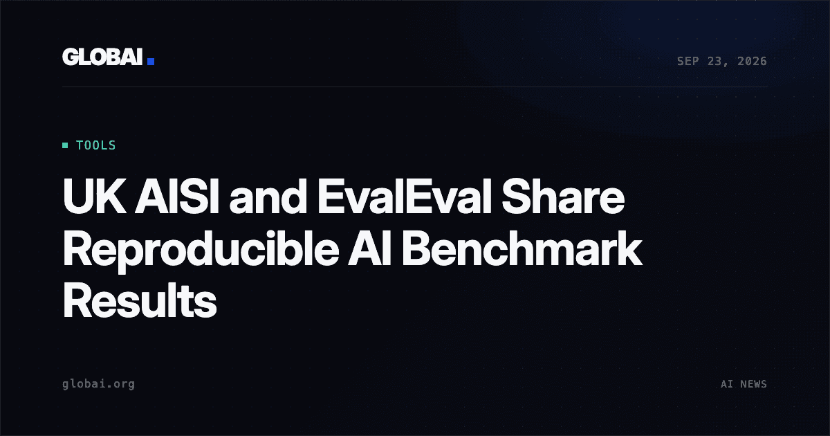 UK AISI and EvalEval Share Reproducible AI Benchmark Results